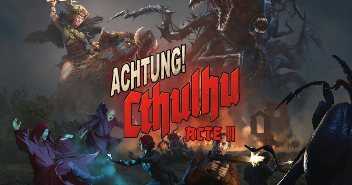 Achtung! Cthulhu - Acte II