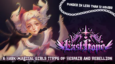 Last Hope - a Dark Magical Girls TTRPG